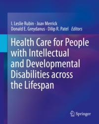 Health Care for People with Intellectual and Developmental Disabilities Across the Lifespan cover