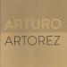 Lauro Flores. Arturo Artorez: Time & Chance / Tiempo y azar. Seattle: Marquand Books, 2014