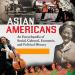 Cover of "Asian Americans: An Encyclopedia of Social, Cultural, Economic, and Political History"